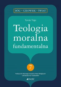 Teologia moralna fundamentalna - Tomás Trigo | mała okładka