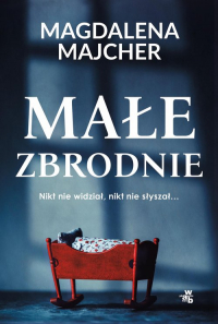 Małe zbrodnie - Magdalena Majcher | mała okładka