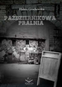 Październikowa pralnia
 - Halina Grochowska | mała okładka