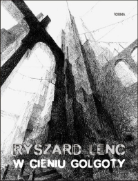 W cieniu Golgoty - Ryszard Lenc | mała okładka