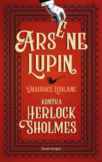 Arsene Lupin kontra Herlock Sholmes - Leblanc Maurice | mała okładka
