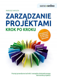 Samo Sedno - Zarządzanie projektami krok po kroku - Mariusz Kapusta | mała okładka