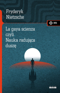 La gaya scienza czyli nauka radująca duszę - Fryderyk Nietzsche | mała okładka