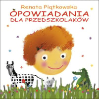 Opowiadania dla przedszkolaków - Renata Piątkowska | mała okładka