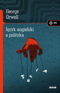 Język angielski a polityka - George  Orwell, George Orwell | mała okładka