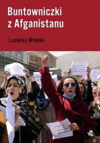 Buntowniczki z Afganistanu - Ludwika Włodek | mała okładka