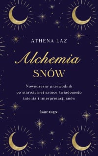 Alchemia snów - Athena Laz | mała okładka
