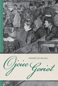 Ojciec Goriot - Balzac de Honore | mała okładka