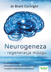 Neurogeneza - regeneracja mózgu - Brant Cortright | mała okładka