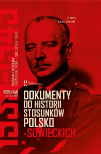 Dokumenty do historii stosunków polsko-sowieckich 1939-1945 -  | mała okładka