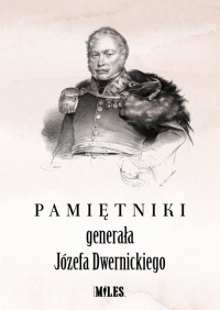 Pamiętniki generała Józefa Dwernickiego - Józef Dwernicki | mała okładka