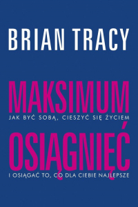 Maksimum osiągnięć - Brian Tracy | mała okładka
