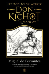 Przemyślny szlachcic don Kichot z Manczy - de Cervantes Saavedra Miguel | mała okładka