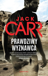 Prawdziwy wyznawca - Jack Carr | mała okładka