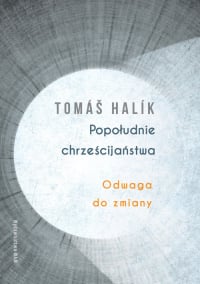 Popołudnie chrześcijaństwa - Tomáš Halík | mała okładka