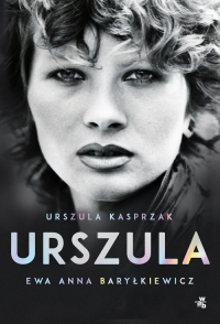 Urszula Autobiografia - Kasprzak Urszula, Baryłkiewicz Ewa Anna | mała okładka