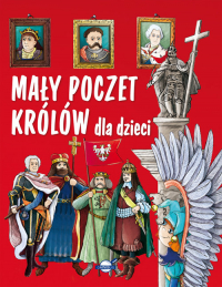 Mały poczet królów dla dzieci - Piotr Rowicki | mała okładka