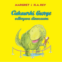 Ciekawski George odkrywa dinozaura - Margret | mała okładka