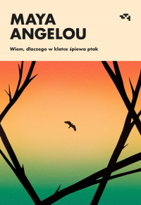Wiem dlaczego w klatce śpiewa ptak - Maya Angelou | mała okładka