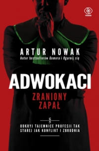Adwokaci. Zraniony zapał
 - Artur Nowak | mała okładka