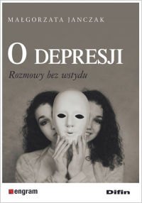 O depresji Rozmowy bez wstydu - Jańczak Małgorzata | mała okładka