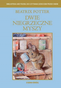 Dwie niegrzeczne myszy - Beatrix Potter | mała okładka