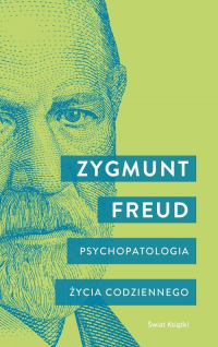 Psychopatologia życia codziennego - Zygmunt Freud | mała okładka