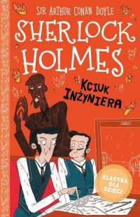 Klasyka dla dzieci Sherlock Holmes Tom 14 Kciuk inżyniera - Arthur Conan Doyle | mała okładka