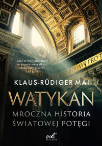 Watykan Mroczna historia światowej potęgi - Klaus-Rudiger Mai | mała okładka