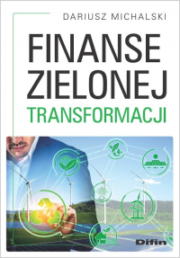 Finanse zielonej transformacji - Dariusz Michalski | mała okładka