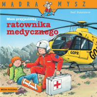 Mądra Mysz Mam przyjaciółkę ratownika medycznego - Ralf Butschkow | mała okładka