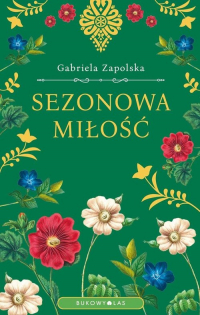 Sezonowa miłość - Gabriela Zapolska | mała okładka