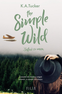 The Simple Wild Zostań ze mną - K.A. Tucker | mała okładka