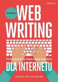 Webwriting Profesjonalne tworzenie tekstów dla Internetu - Joanna Wrycza-Bekier | mała okładka