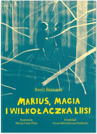 Marius, magia i Wilkołaczka Liisi - Reeli Reinaus | mała okładka