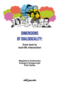 Dimensions of Dialogicality from Text to Real-Life Interaction - Grzegorczyk Grzegorz | mała okładka