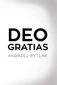 Deo Gratias - Andrzej Pytlak | mała okładka