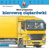 Mądra Mysz Mam przyjaciela kierowcę ciężarówki - Ralf Butschkow | mała okładka