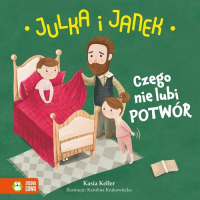 Julka i Janek Czego nie lubi potwór - Kasia Keller | mała okładka