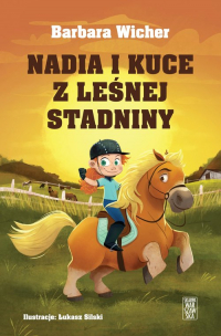 Nadia i kuce z leśnej stadniny - Barbara Wicher | mała okładka