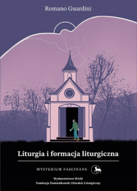 Liturgia i formacja liturgiczna Mysterium Fascinans - Romano Guardini | mała okładka