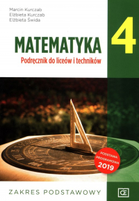Matematyka 4 Podręcznik Zakres podstawowy dla liceów i techników - Kurczab Elżbieta, Kurczab Marcin, Świda Elżbieta | mała okładka