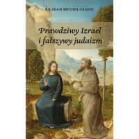 Prawdziwy Izrael i fałszywy judaizm - Jean-Michel Gleize | mała okładka