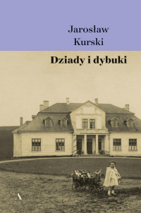 Dziady i dybuki - Jarosław Kurski | mała okładka