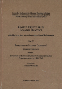 Inventory of Ioannes Dantiscus' Correspondence, part 4, vol. 1 -  | mała okładka