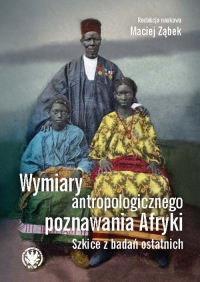 Wymiary antropologicznego poznawania Afryki. Szkice z badań ostatnich -  | mała okładka