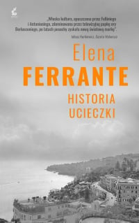Historia ucieczki - Elena Ferrante | mała okładka