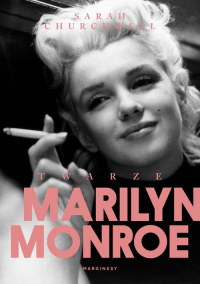 Twarze Marilyn Monroe - Sarah Churchwell | mała okładka