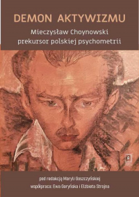 Demon aktywizmu Mieczysław Choynowski prekursor polskiej psychometrii - Czesław Nosal, Ewa Goryńska, Ryszard St | mała okładka