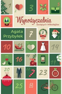 Wypożyczalnia Świętych Mikołajów - Agata Przybyłek | mała okładka